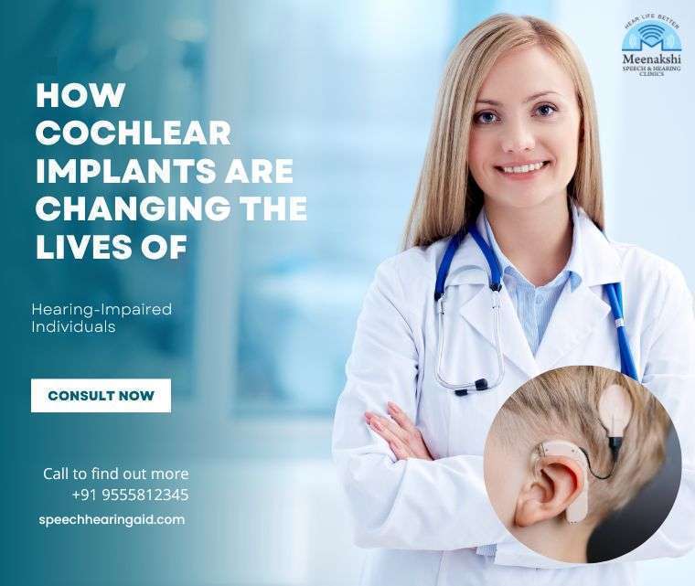 How Cochlear Implants Are Changing The Lives Of Hearing-Impaired Individuals
